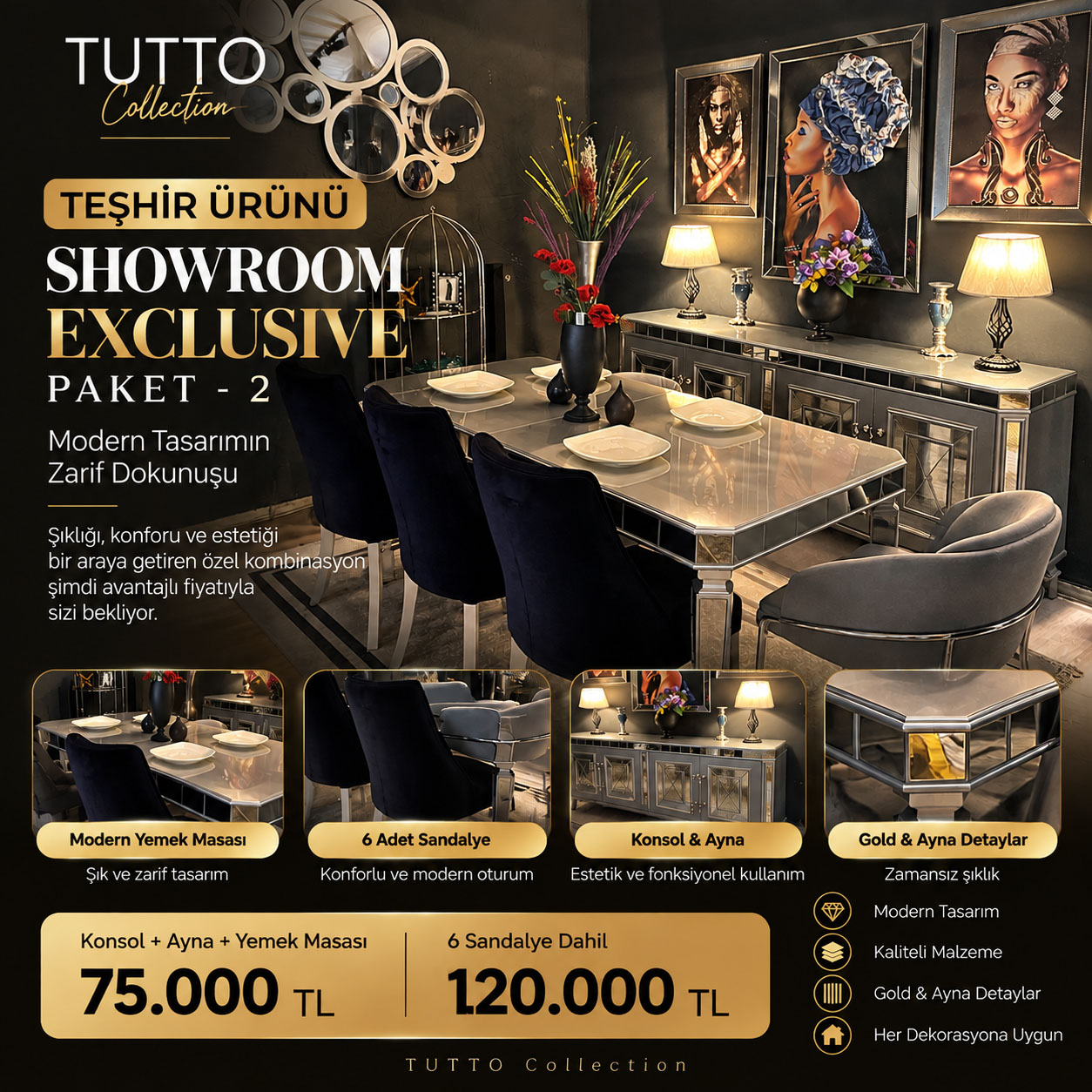 TUTTO Showroom Exclusive Paket 2 (Konsol, Ayna, Yemek Masası & 6 Sandalye)